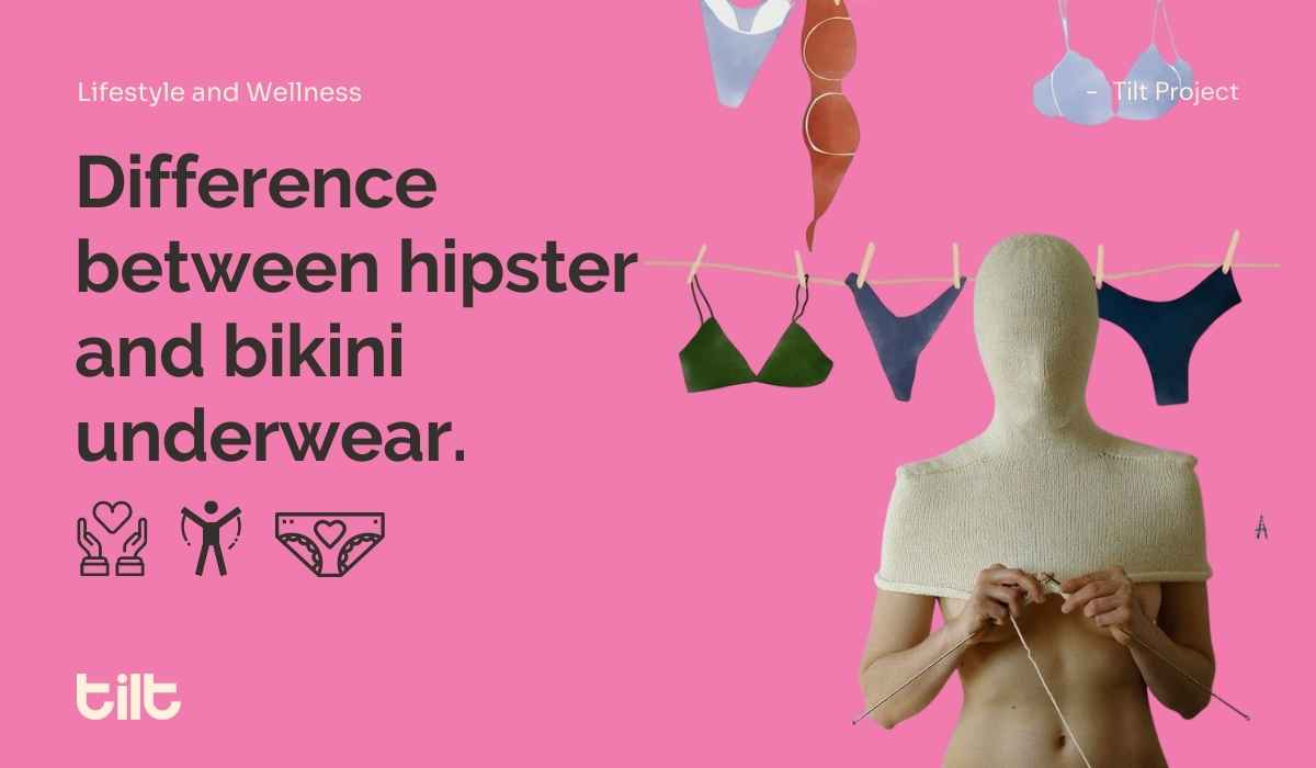 Difference between Hipster and Bikini Underwear