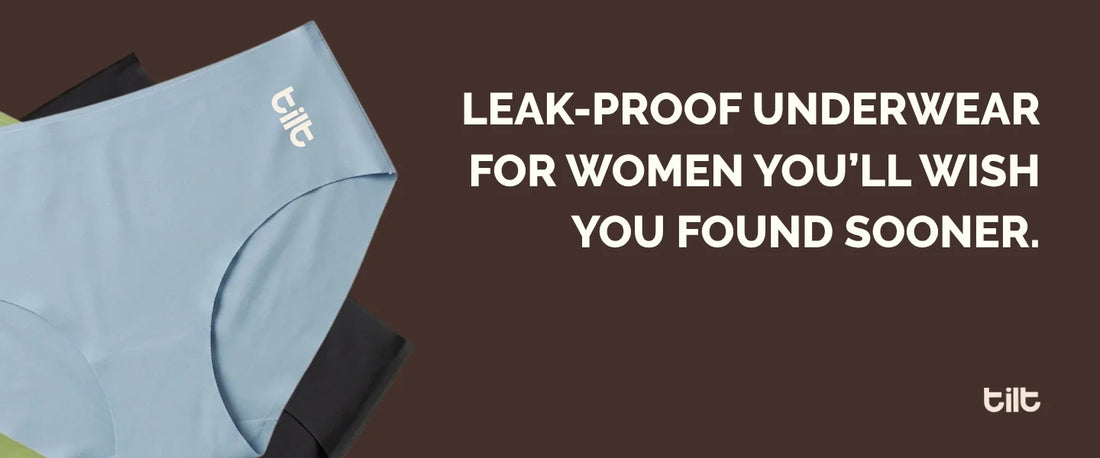 Leak Proof Underwear for Women You’ll Wish You Found Sooner