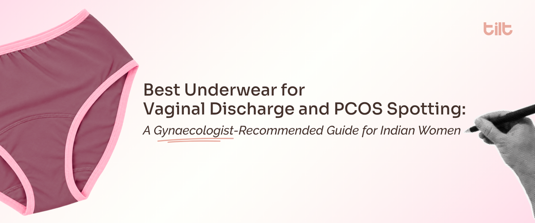 Best Underwear for Vaginal Discharge and PCOS Spotting: A Gynaecologist-Recommended Guide for Indian Women