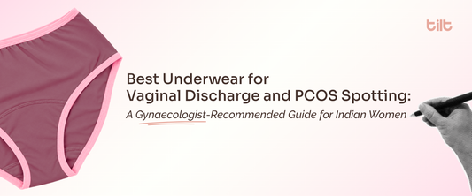 Best Underwear for Vaginal Discharge and PCOS Spotting: A Gynaecologist-Recommended Guide for Indian Women
